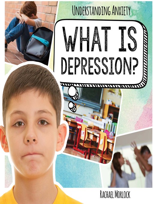Title details for What is Depression? by Rachael Morlock - Available